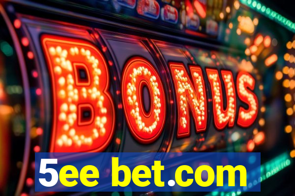 5ee bet.com