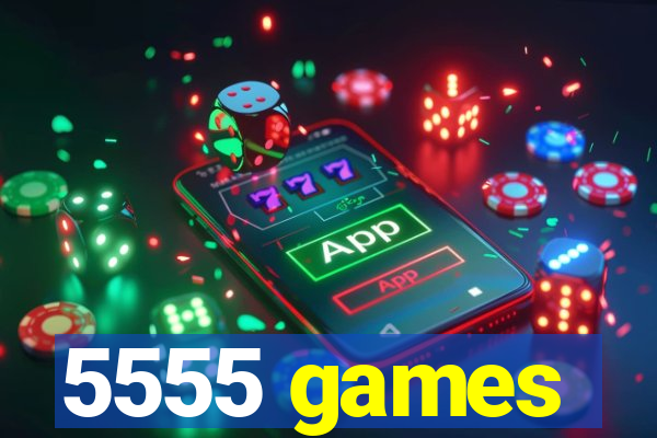 5555 games