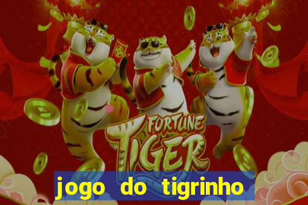 jogo do tigrinho fortune tiger demo