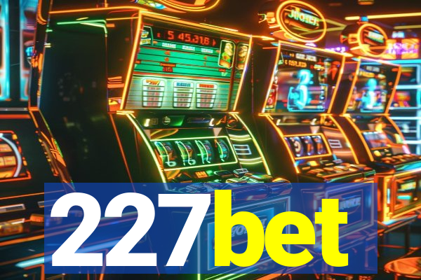 227bet