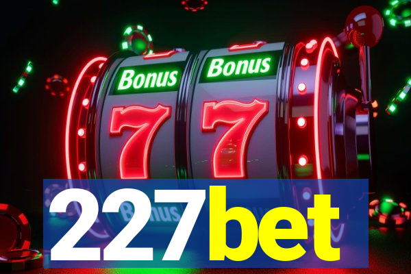 227bet