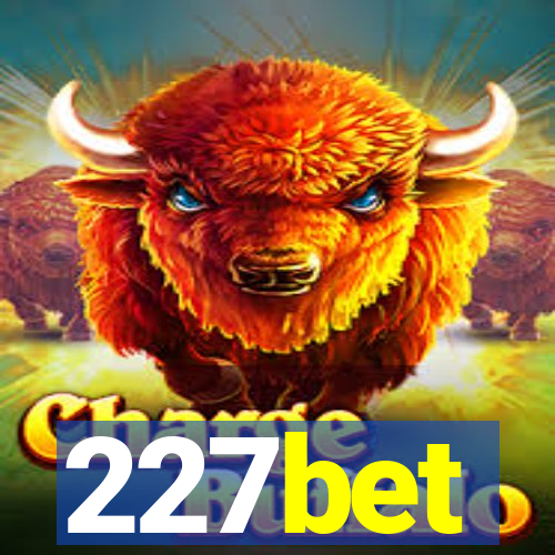 227bet