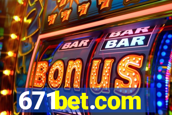 671bet.com