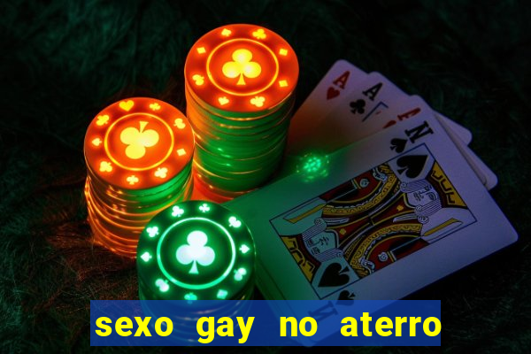 sexo gay no aterro do flamengo