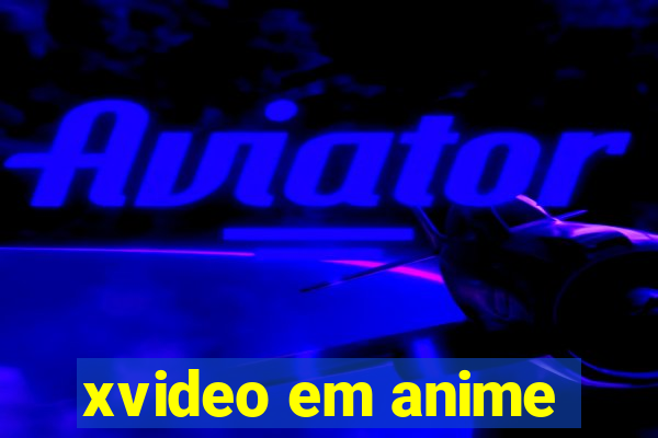 xvideo em anime