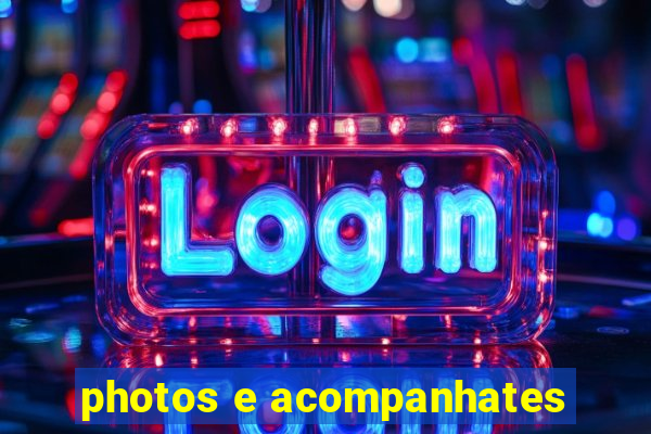 photos e acompanhates