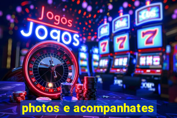 photos e acompanhates