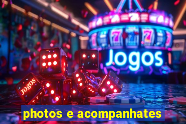 photos e acompanhates