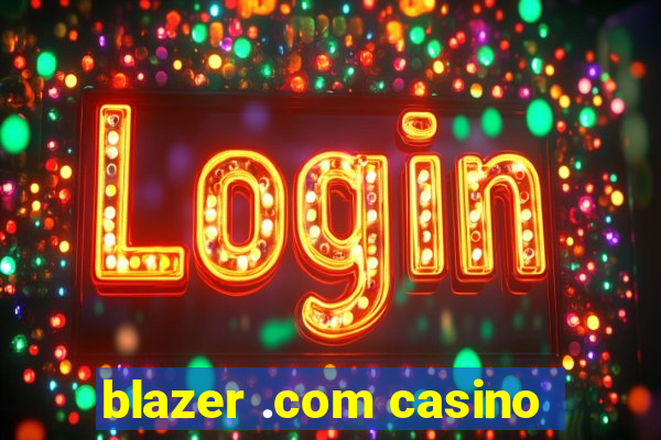 blazer .com casino