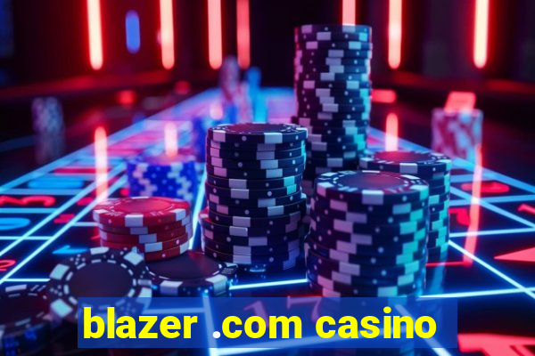 blazer .com casino