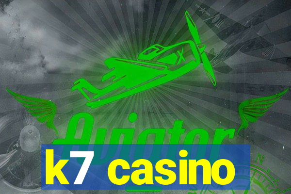 k7 casino