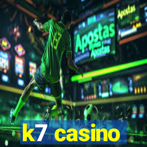 k7 casino