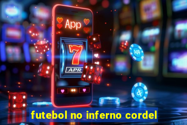 futebol no inferno cordel