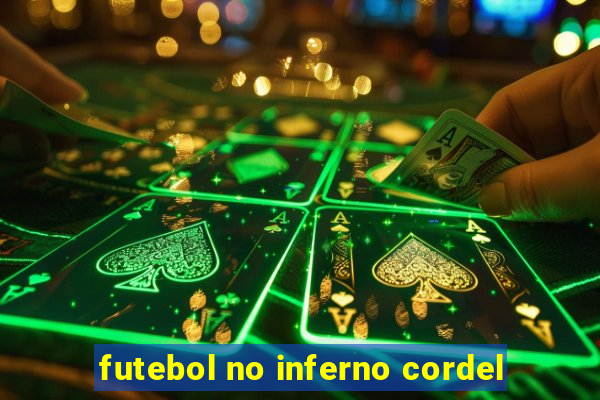 futebol no inferno cordel