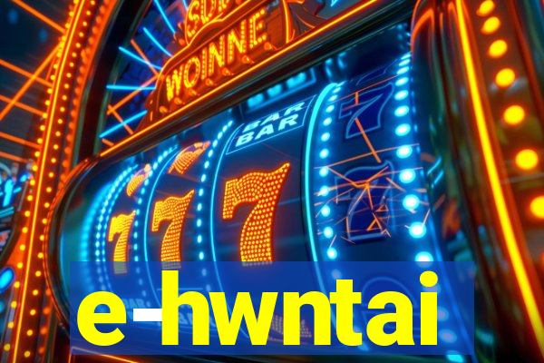 e-hwntai