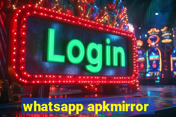 whatsapp apkmirror