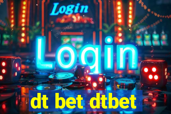 dt bet dtbet