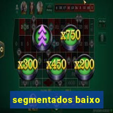 segmentados baixo