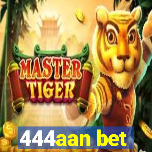 444aan bet