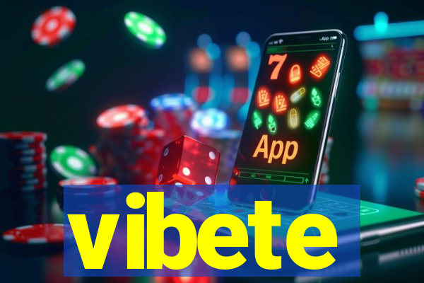 vibete