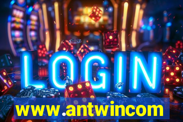 www.antwincom