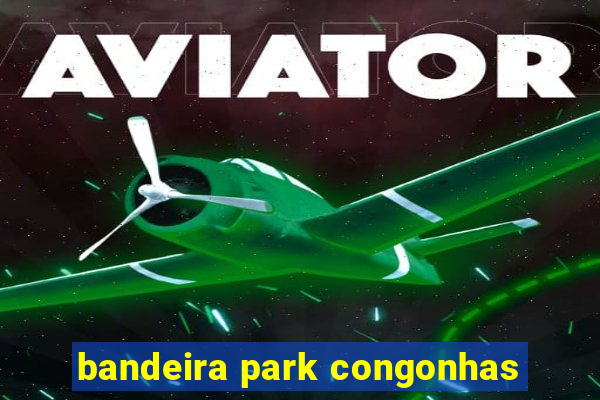 bandeira park congonhas