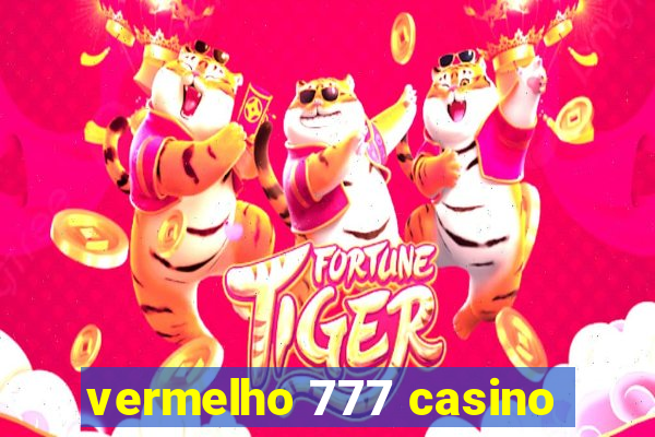 vermelho 777 casino