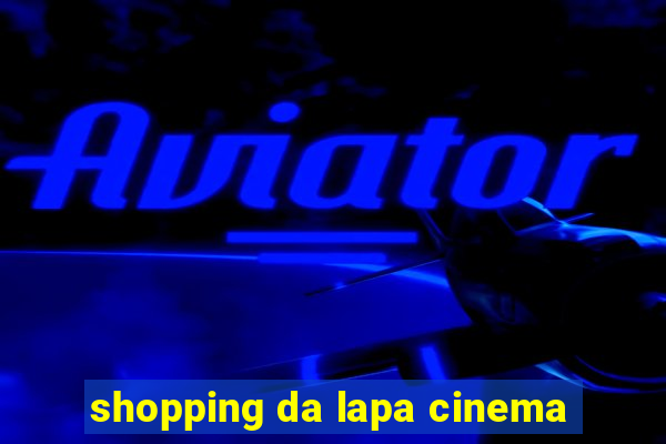 shopping da lapa cinema