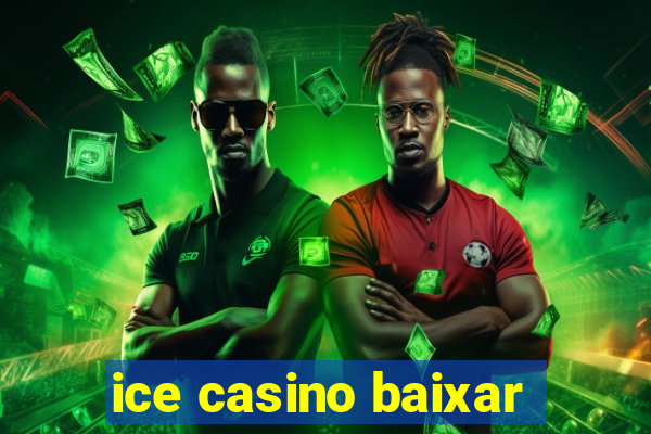 ice casino baixar