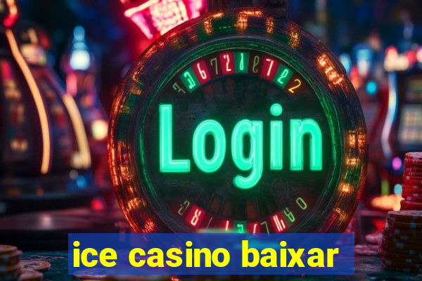 ice casino baixar