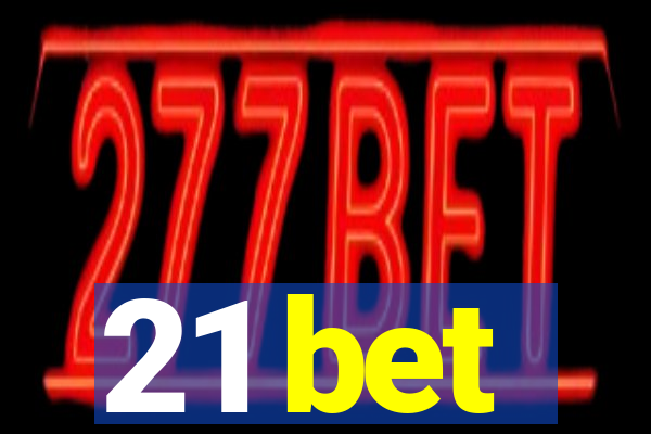 21 bet