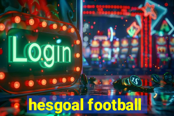 hesgoal football