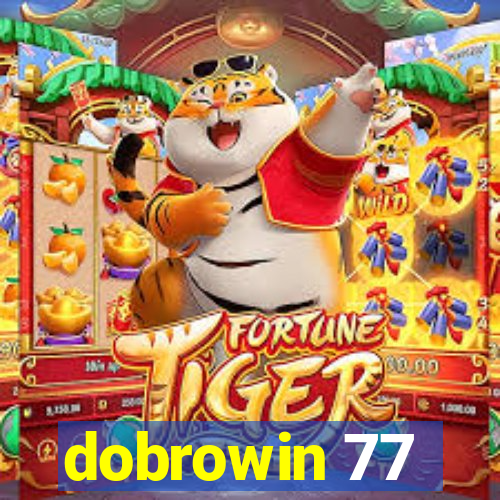 dobrowin 77