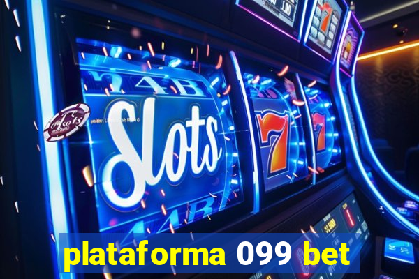 plataforma 099 bet