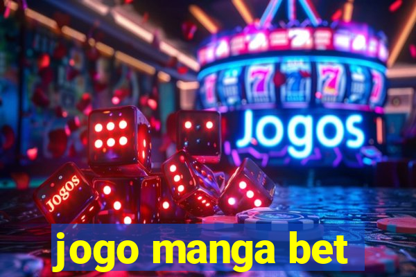 jogo manga bet