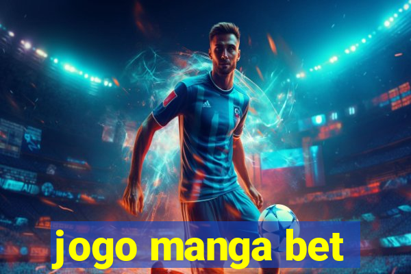 jogo manga bet