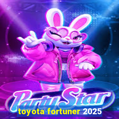 toyota fortuner 2025