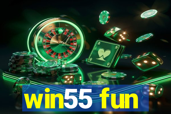 win55 fun