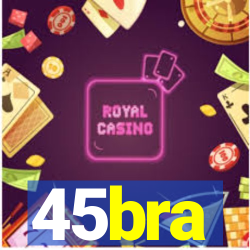 45bra