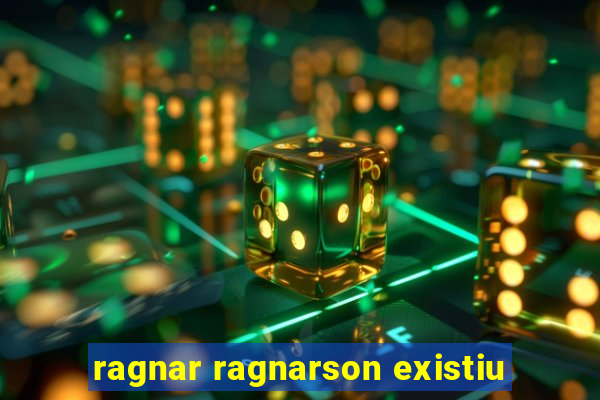 ragnar ragnarson existiu