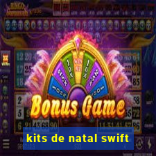 kits de natal swift