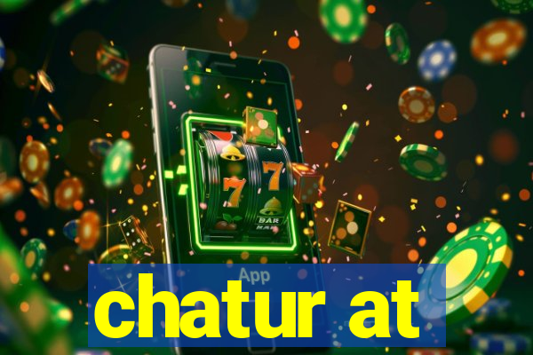 chatur at