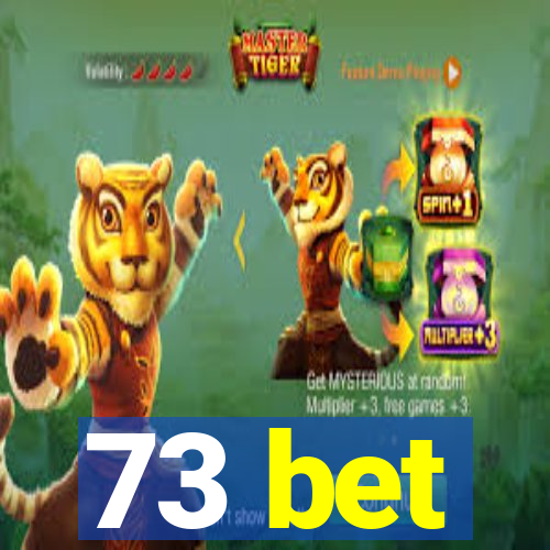 73 bet