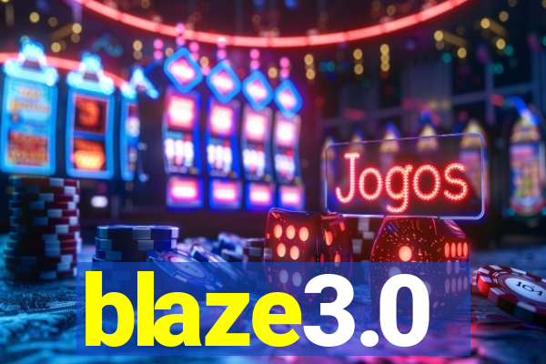 blaze3.0