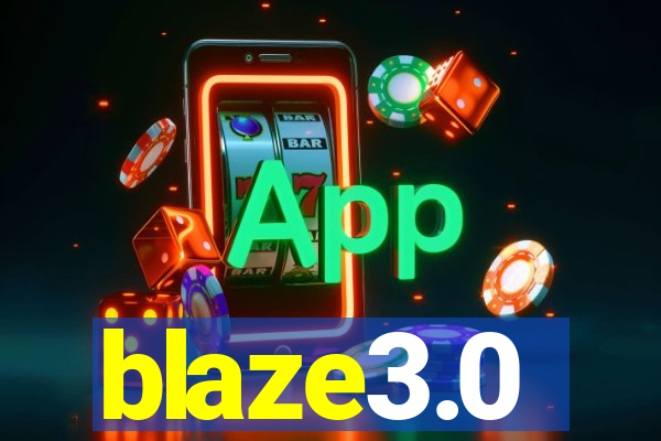 blaze3.0