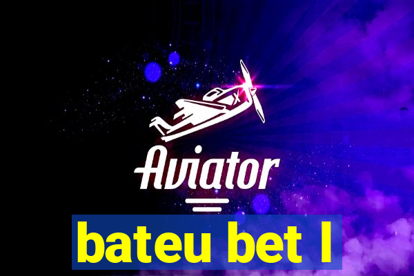 bateu bet l