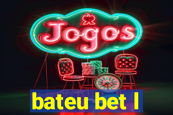 bateu bet l