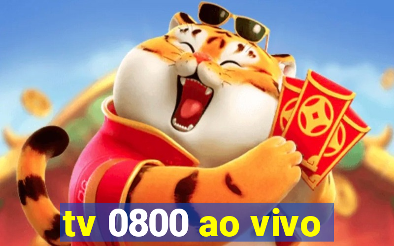 tv 0800 ao vivo