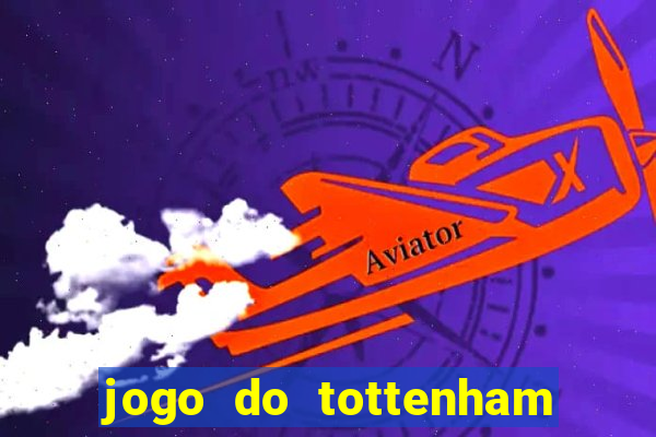 jogo do tottenham hoje palpite