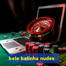 bele belinha nudes